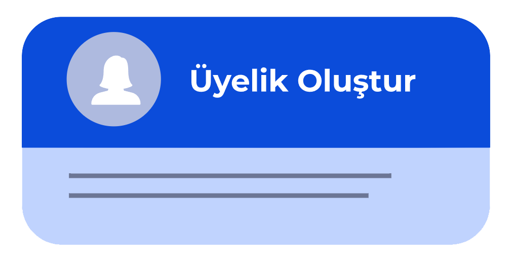 Üyelik Oluştur